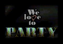 We Love to Party