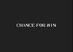 Chance For Win
