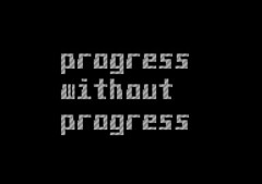 Progress Without Progress