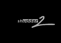 Shudder 2
